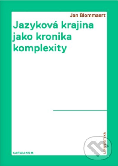 Levně Jazyková krajina jako kronika komplexity (Etnografický pohled na superdiverzifikovanou společnost) - kniha z kategorie Vysoké školy