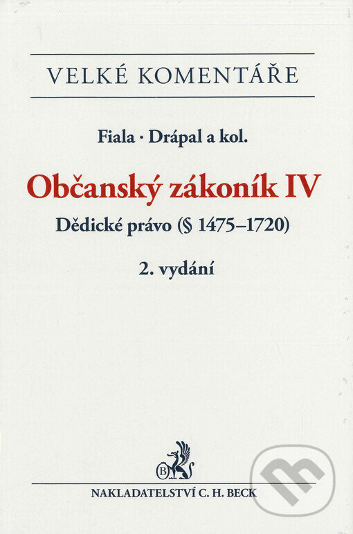 Levně Občanský zákoník IV. Dědické právo (§ 1475-1720). Komentář - 2. vydání - kniha z kategorie Občianske právo