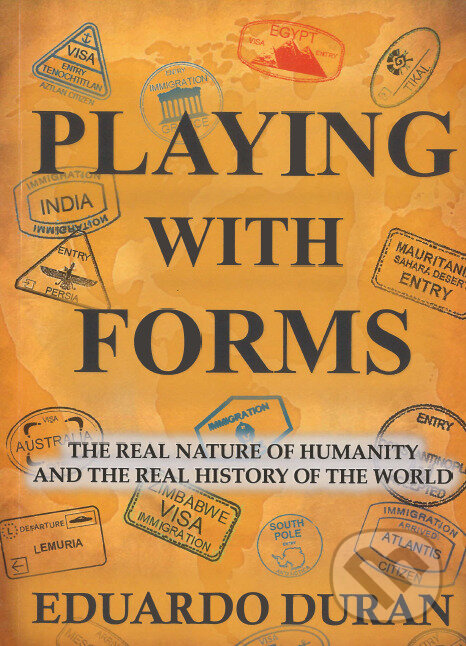 Levně Playing with forms (The real nature of humanity and the real history of the world) - kniha z kategorie Spoločenská beletria