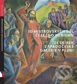 Levně 50 mistrovských děl českého kubismu ze sbírek Západočeské galerie v Plzni - kniha z kategorie Teória umenia