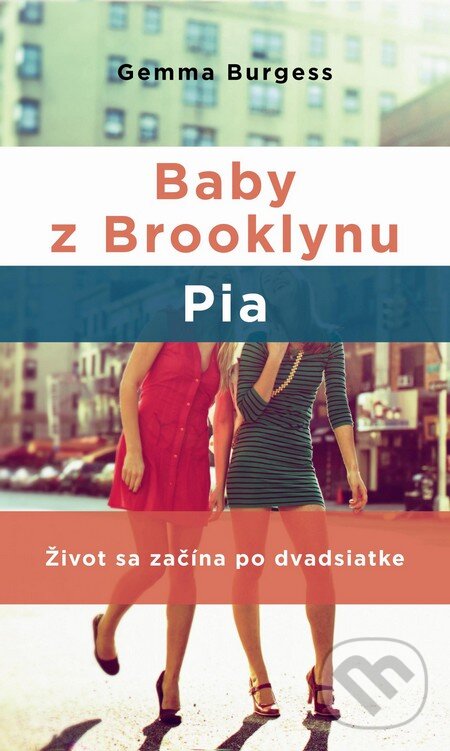 Baby z Brooklynu: Pia - Gemma Burgess, Slovart, 2014
