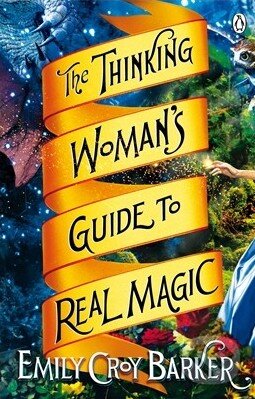 Levně The Thinking Woman's Guide to Real Magic - Emily Croy Barker - kniha z kategorie Beletria