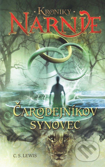 Čarodejníkov synovec - Kroniky Narnie (Kniha 1) - C.S. Lewis, Slovart, 2014