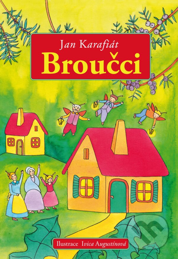 Broučci - Jan Karafiát, Ivica Augustínová (ilustrátor), XYZ, 2012