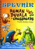 Spevník podľa Božej mapy - Roman Dovala, Crossroads, Crossroad, 2014