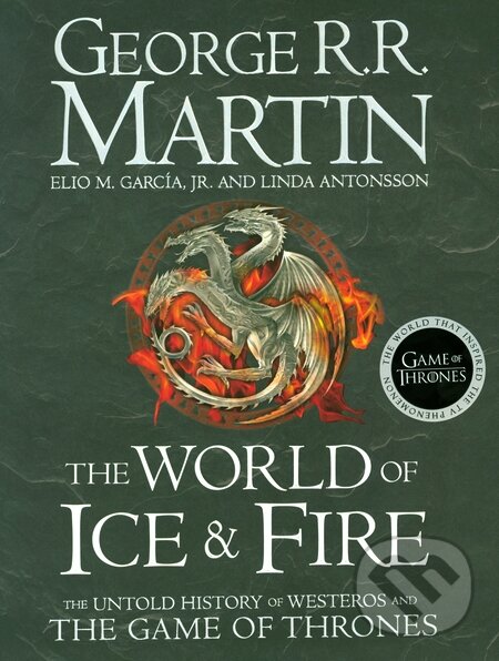 Levně The World of Ice and Fire (The Untold History of Westeros and the Game of Thrones) - kniha z kategorie Fantasy