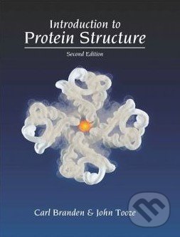 Kniha: Introduction to Protein Structure (Carl Branden a John Tooze)