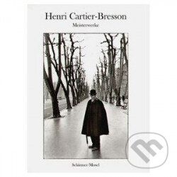 Levně Henri Cartier-Bresson- Meisterwerke - Henri Cartier-Bresson