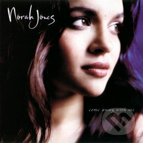 Norah Jones: Come Away With Me - Norah Jones, Universal Music, 2002