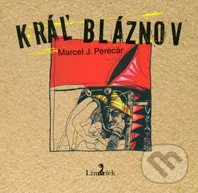 Levně Kráľ bláznov - Marcel J. Perecár - kniha z kategorie Poézia
