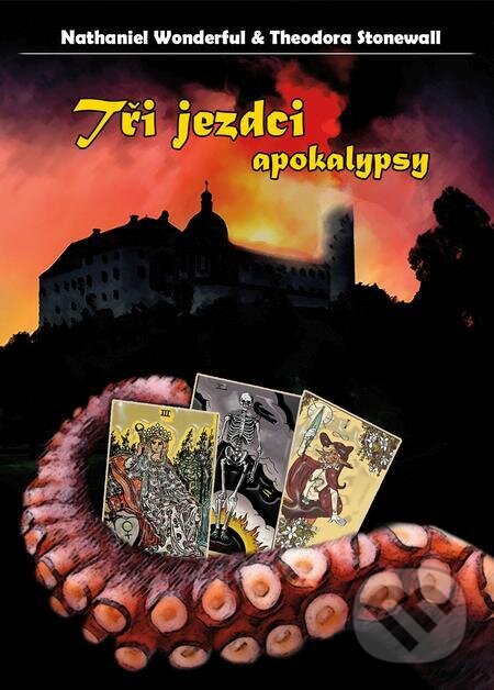 E-kniha: Tři jezdci apokalypsy (Nathaniel Wonderful a Theodora Stonewall)