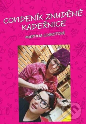 Levně Covideník znuděné kadeřnice - Martina Loskotová - kniha z kategorie Beletria