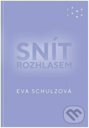 Levně Snít rozhlasem - Eva Schulzová - kniha z kategorie Teória umenia