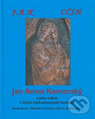 Levně J. A. Komenský a jeho odkaz v Církvi československé husitské - kniha z kategorie Náboženská literatúra