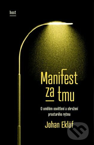 Levně Manifest za tmu - Johan Eklöf - kniha z kategorie Filozofia