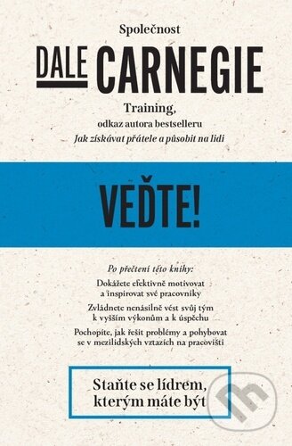 Levně Veďte! (Staňte se lídrem, kterým máte být) - Dale Carnegie - kniha z kategorie Sebarozvoj