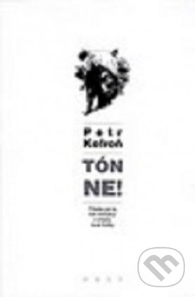 Kniha: Tón ne! (Petr Kofroň). Host, 1998