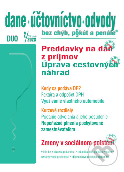 Levně Dane, účtovníctvo, odvody č. 2/2023 bez chýb, pokút a penále - Nové preddavky na daň, Zmena stravného - kniha z kategorie Dane