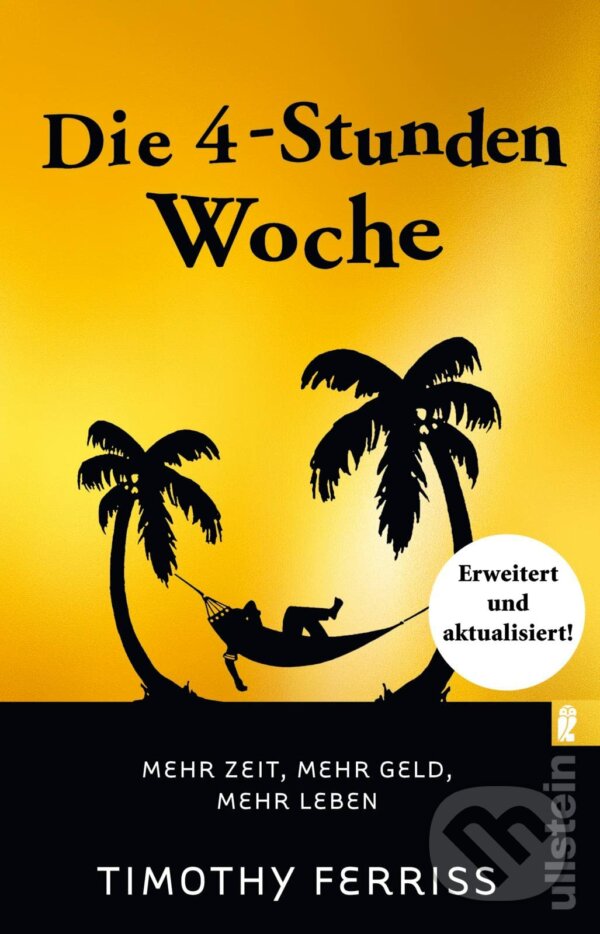 Levně Die 4-Stunden-Woche (Mehr Zeit, mehr Geld, mehr Leben) - kniha z kategorie Sebarozvoj