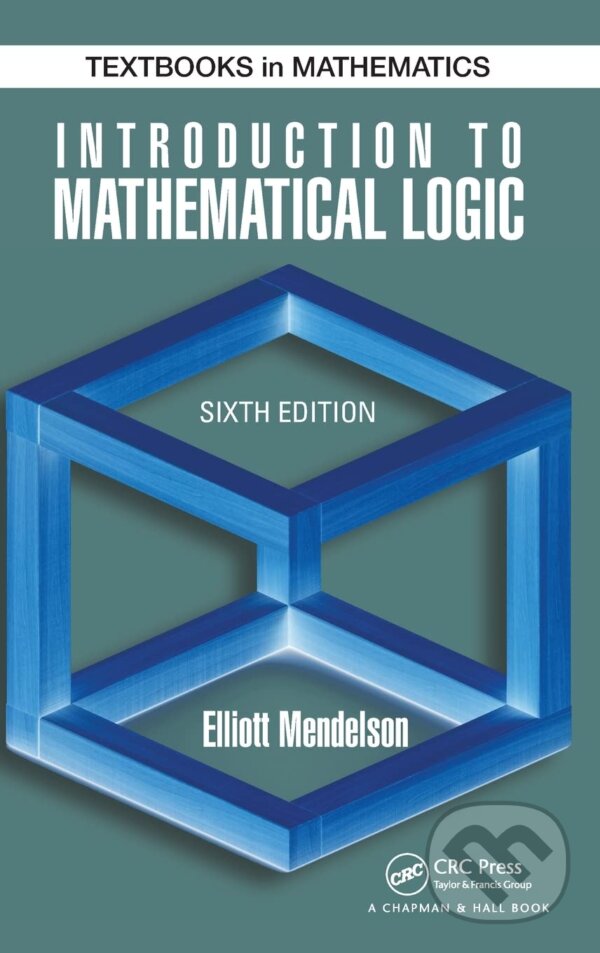 Kniha: Introduction to Mathematical Logic (Elliott Mendelson)