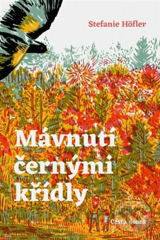 Levně Mávnutí černými křídly - Stefanie Höfler, Eva Horská (Ilustrátor) - kniha z kategorie Beletria