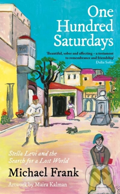 Levně One Hundred Saturdays - Michael Frank, Maira Kalman (Ilustrátor)