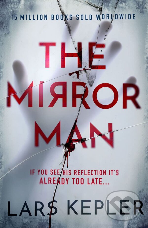Levně The Mirror Man - Lars Kepler - kniha z kategorie Spoločenská beletria
