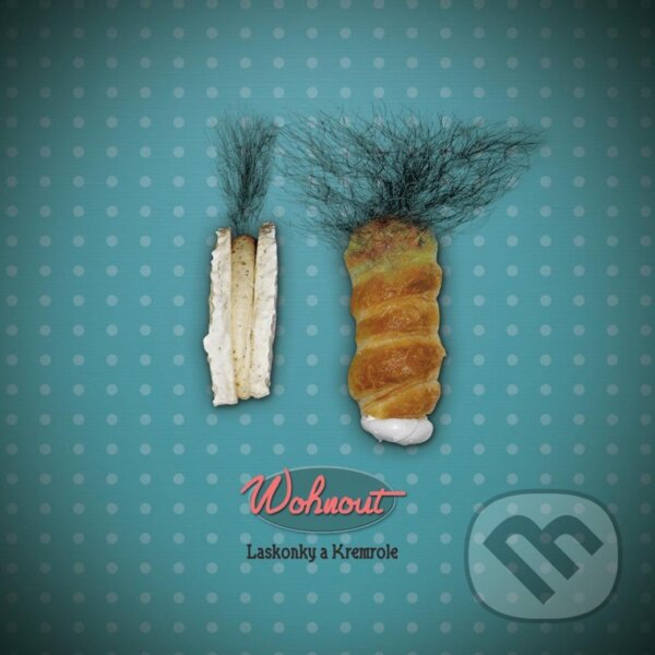 Wohnout: Laskonky a kremrole LP - Wohnout, Hudobné albumy, 2023