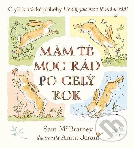 Kniha: Mám tě moc rád po celý rok (Sam McBratney). Svojtka&Co., 2023