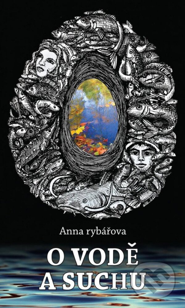 Kniha: O vodě a suchu (Anna rybářova)
