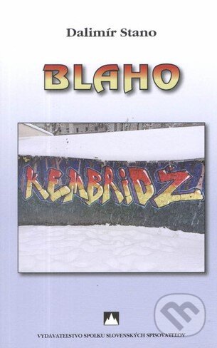 Levně Blaho - Dalimír Stano - kniha z kategorie Beletria