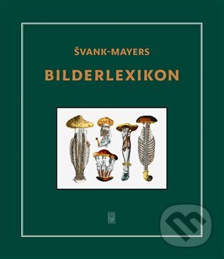 Levně Švank-mayers Bilderlexikon - Jan Švankmajer - kniha z kategorie Spoločenská beletria