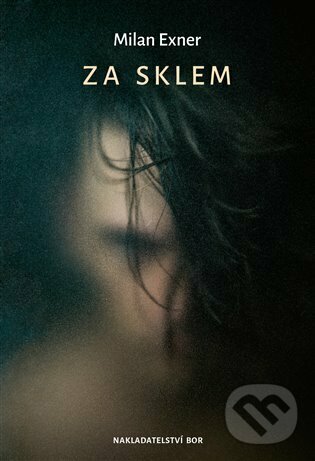 Levně Za sklem - Milan Exner - kniha z kategorie Dráma a divadelné hry