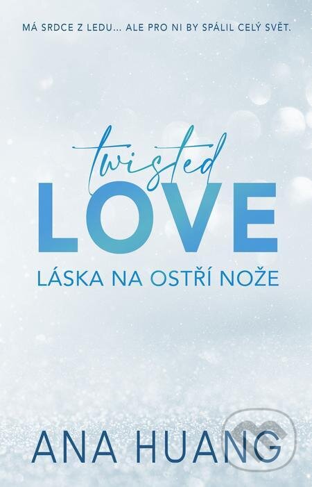 E-kniha: Twisted Love: Láska na ostří nože (Ana Huang). Baronet, 2023