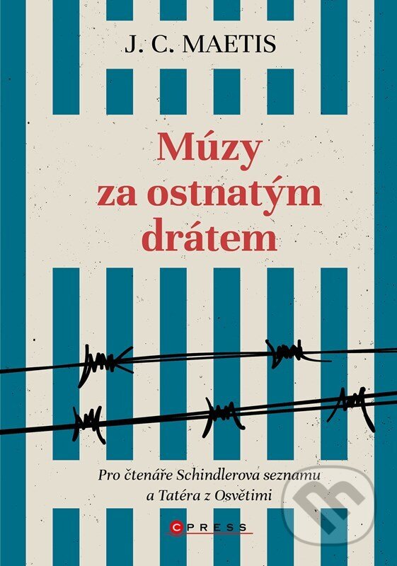 Levně Múzy za ostnatým drátem - J. C. Maetis - kniha z kategorie Beletria