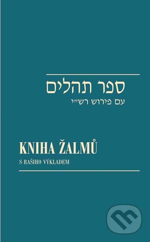 Levně Kniha žalmů/Sefer Tehilim (s Rašiho výkladem) - Viktor Fischl, Ivan Kohout, David Reitschläger - kniha z kategorie Náboženská literatúra