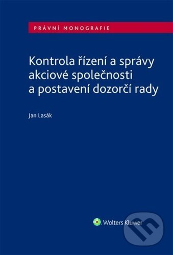 Kontrola řízení a správy akciové společnosti a postavení dozorčí rady koupíte na Martinus.cz