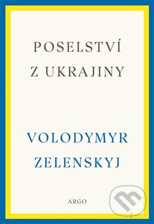 Levně Poselství z Ukrajiny - Volodymyr Zelenskyj - kniha z kategorie Politológia a politika