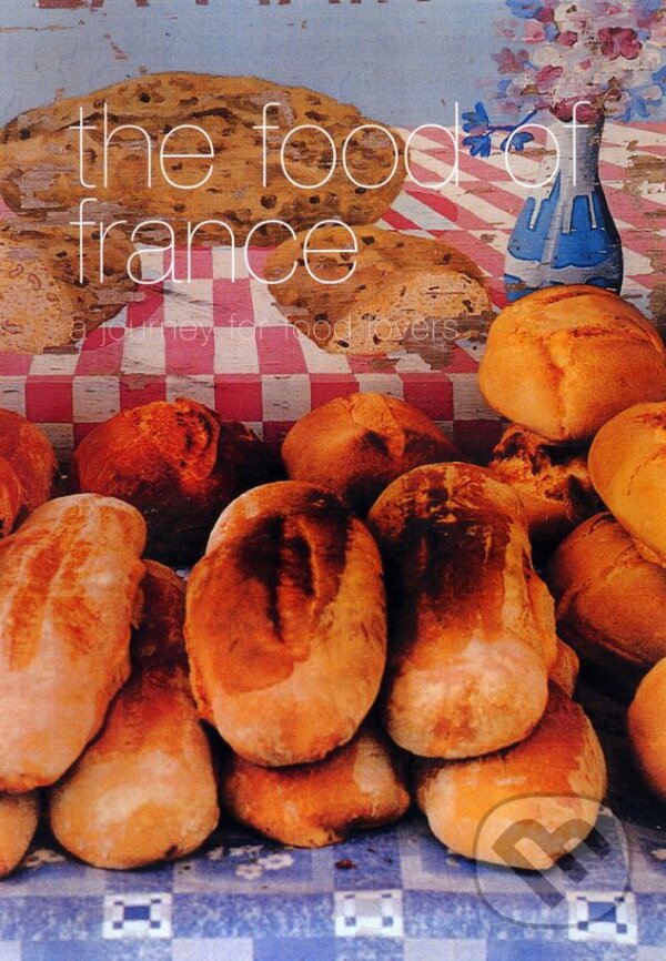 Levně Food of France (A Journey for food lovers) - kniha z kategorie Národná kuchyňa