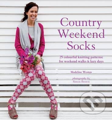Levně Country Weekend Socks (25 colourful knitting patterns for weekend walks & lazy days) - kniha z kategorie Hobby