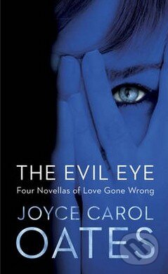 Levně The Evil Rye - Joyce Carol Oates - kniha z kategorie Beletria