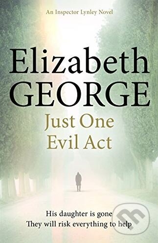 Kniha: Just One Evil Act (Elizabeth George). Hodder and Stoughton, 2014