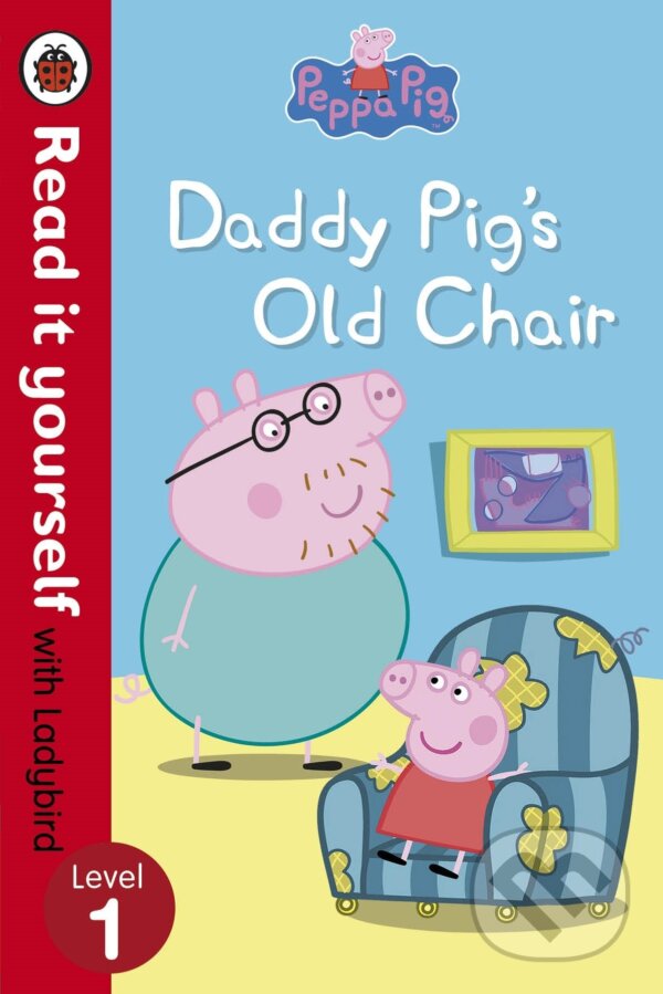 Kniha: Peppa Pig: Daddy Pigs Old Chai (Penguin Books). Penguin Books, 2016