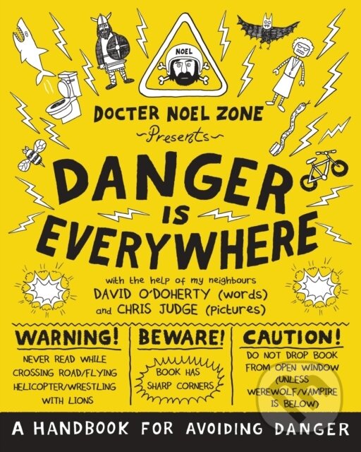 Kniha: Danger Is Everywhere: A Handbook for Avoiding Danger (David O'doherty). Puffin Books, 2014