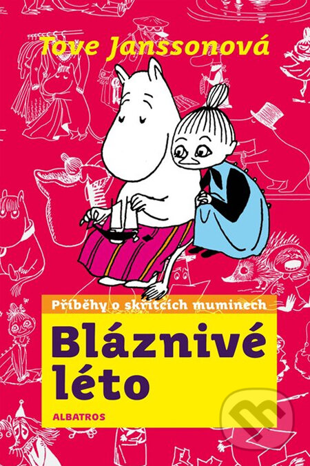 Kniha: Bláznivé léto (Tove Jansson). Albatros CZ