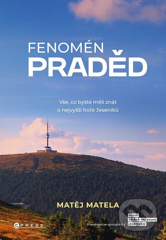 Levně Fenomén Praděd (Vše, co byste měli znát o nejvyšší hoře Jeseníků) - kniha z kategorie Mapy a cestovanie