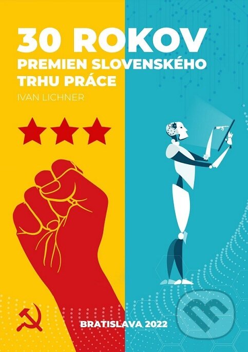 Levně 30 rokov premien slovenského trhu práce - Ivan Lichner - kniha z kategorie História