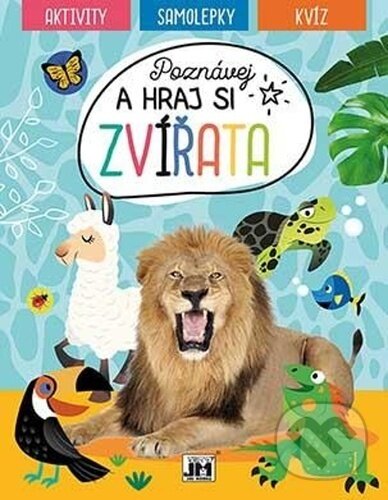 Levně Poznávej a hraj si - Zvířata (aktivity - samolepky - kvíz) - kniha z kategorie Naučné knihy