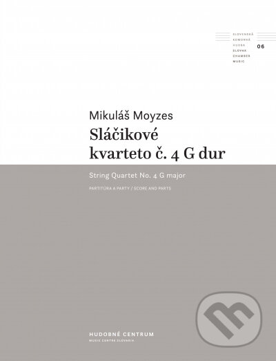 Sláčikové kvarteto č. 4 G dur - Mikuláš Moyzes, Hudobné centrum, 2022