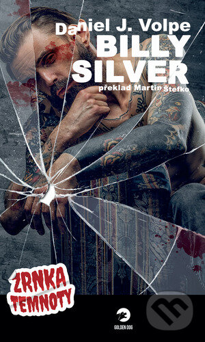 Levně Billy Silver (Zrnka temnoty 5) - Daniel J. Volpe - kniha z kategorie Horory